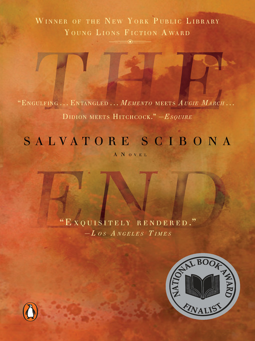 Title details for The End by Salvatore Scibona - Available